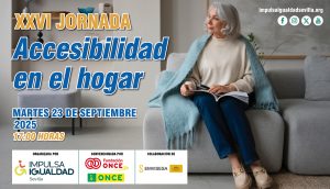 XXVI Jornada “Accesibilidad en el hogar”